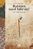 Rabbini Nasil Bilirsin - Nurbaki, Haluk