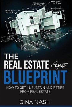 The Real Estate Agent Blueprint - Nash, Gina