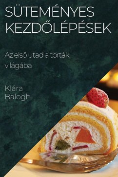 Süteményes Kezd¿lépések - Balogh, Klára