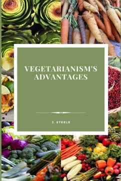 Vegetarianism's Advantages - Steele, J.