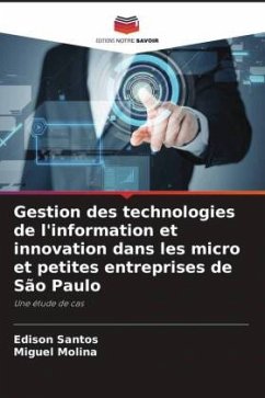 Gestion des technologies de l'information et innovation dans les micro et petites entreprises de São Paulo - Santos, Edison;Molina, Miguel