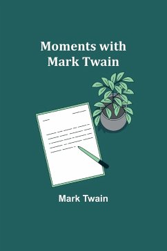 Moments with Mark Twain - Twain, Mark