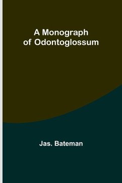 A Monograph of Odontoglossum - Bateman, Jas.