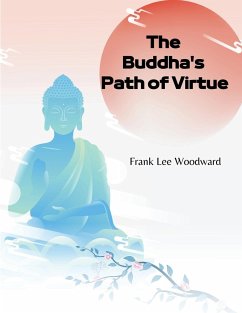 The Buddha's Path of Virtue - Frank Lee Woodward