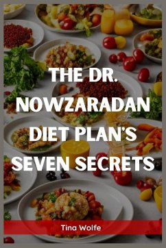 THE DR. NOWZARADAN DIET PLANS SEVEN SECRETS - Wolfe, Tina