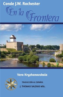 En la Frontera - Kryzhanovskaia, Vera; Conde J. W. Rochester, Por El Espíritu