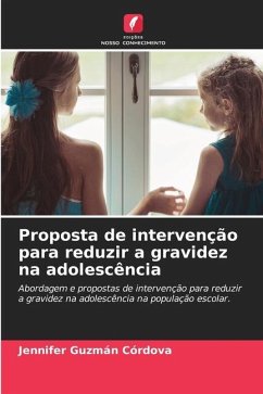 Proposta de intervenção para reduzir a gravidez na adolescência - Guzmán Córdova, Jennifer