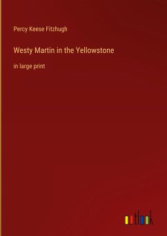 Westy Martin in the Yellowstone