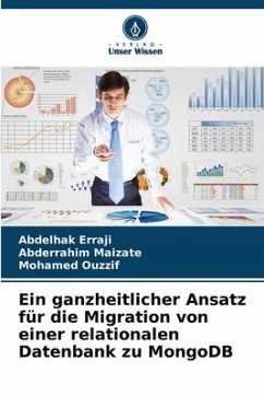 Ein ganzheitlicher Ansatz für die Migration von einer relationalen Datenbank zu MongoDB - Erraji, Abdelhak;Maizate, Abderrahim;Ouzzif, Mohamed