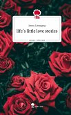 life´s little love stories. Life is a Story - story.one
