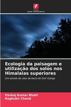 Ecologia da paisagem e utilização dos solos nos Himalaias superiores - Bhatt, Pankaj Kumar;Chand, Raghubir