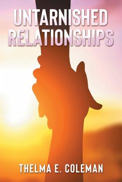 Untarnished Relationships - Coleman, Thelma E.