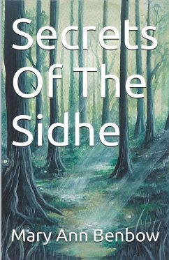 Secrets Of The Sidhe - Benbow, Mary Ann
