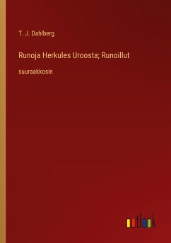 Runoja Herkules Uroosta; Runoillut - Dahlberg, T. J.