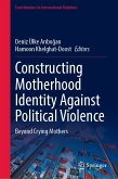 Constructing Motherhood Identity Against Political Violence (eBook, PDF)