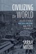 Civilizing the World (eBook, ePUB) - Bild 1