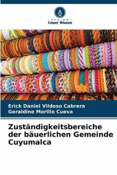 Zuständigkeitsbereiche der bäuerlichen Gemeinde Cuyumalca - Vildoso Cabrera, Erick Daniel;Morillo Cueva, Geraldine