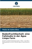 Bodenfruchtbarkeit: eine Fallstudie in der Água Limpa Farm