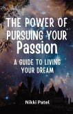 The Power of Pursuing Your Passion