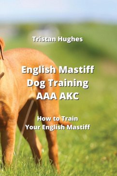 English Mastiff Dog Training AAA AKC - Hughes, Tristan