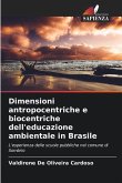 Dimensioni antropocentriche e biocentriche dell'educazione ambientale in Brasile