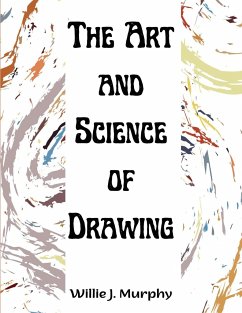 The Art and Science of Drawing - Willie J. Murphy