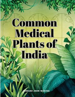 Common Medical Plants of India - Edward John Waring