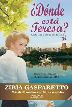 ¿Dónde está Teresa? - Gasparetto, Zibia; Lucius, Por El Espíritu