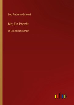 Ma; Ein Porträt - Andreas-Salomé, Lou