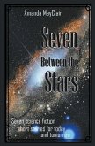 Seven Between the Stars