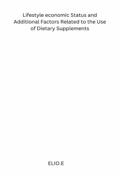 Lifestyle economic Status and Additional Factors Related to the Use of Dietary Supplements - E, Elio