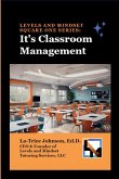 Levels and Mindset Square One Series: It's Classroom Management: It's Classroom Management