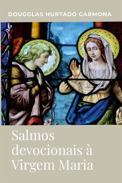 Salmos devocionais à Virgem Maria - Hurtado Carmona, Dougglas