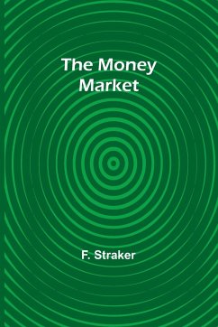 The Money Market - Straker, F.