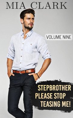 Stepbrother, Please Stop Teasing Me! (Volume Nine) - Clark, Mia