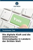 Die digitale Kluft und die elektronische Stimmabgabe in Ländern der Dritten Welt