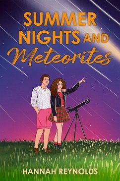 Summer Nights and Meteorites (eBook, ePUB) - Reynolds, Hannah