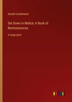 Set Down in Malice; A Book of Reminiscences