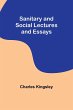 Sanitary and Social Lectures and Essays - Bild 1