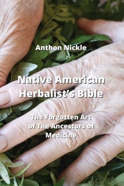 Native American Herbalist's Bible - Nickle, Anthon