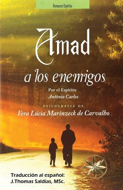 Amad a los Enemigos - Marinzeck de Carvalho, Vera Lúcia; António Carlos, Por El Espíritu
