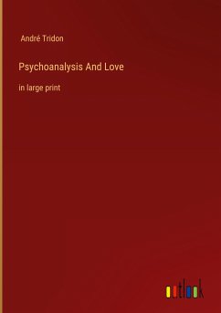 Psychoanalysis And Love - Tridon, André