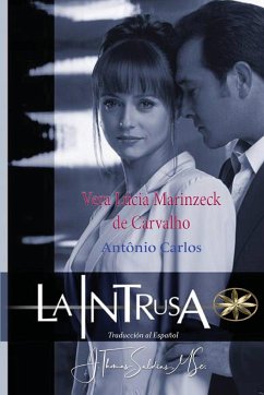 La Intrusa - Marinzeck de Carvalho, Vera Lúcia; António Carlos, Por El Espíritu
