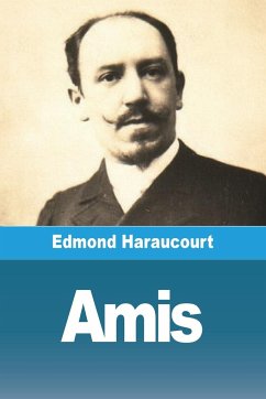 Amis - Haraucourt, Edmond