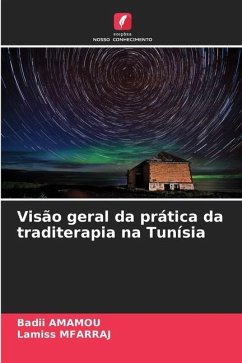 Visão geral da prática da traditerapia na Tunísia - AMAMOU, Badii;MFARRAJ, Lamiss