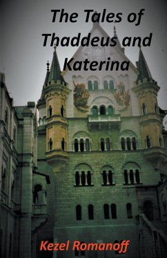 The Tales of Thaddeus and Katerina - Romanoff, Kezel