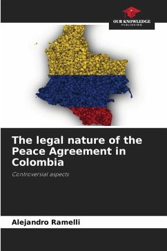 The legal nature of the Peace Agreement in Colombia - Ramelli, Alejandro