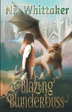 Blazing Blunderbuss - Whittaker, Nix