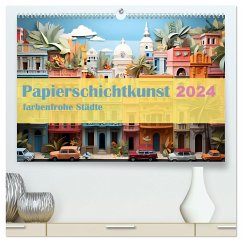Papierschicktkunst - farbenfohe Städte (hochwertiger Premium Wandkalender 2024 DIN A2 quer), Kunstdruck in Hochglanz