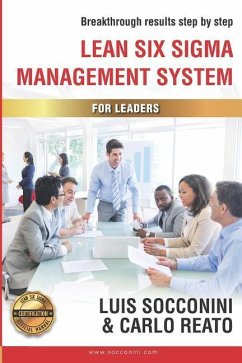 Lean Six Sigma Management System: Breakthrough Results Step by Step - Reato, Carlo; Socconini, Luis